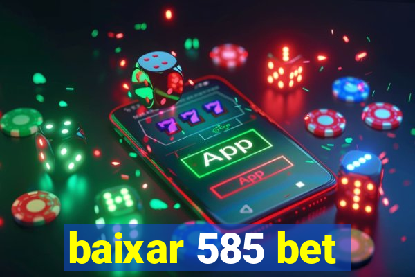 baixar 585 bet